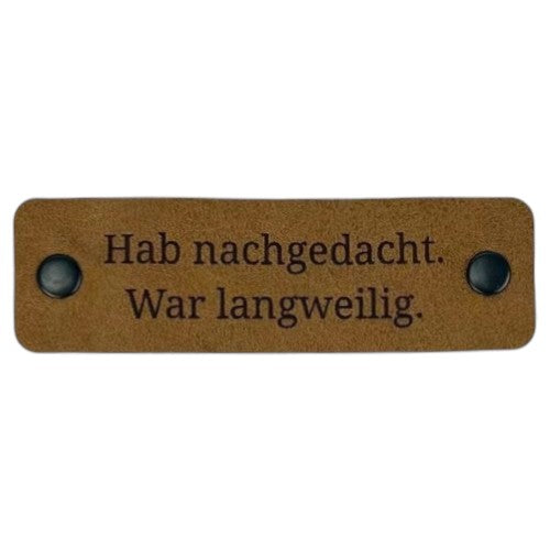 Patch „Hab nachgedacht. War langweilig.“